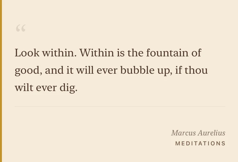 A landscape share card on cream — a serif Marcus Aurelius quote, 'Look within. Within is the fountain of good,' with attribution to Meditations.